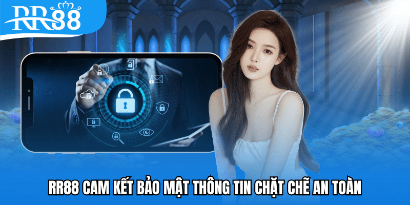 RR88 cam kết bảo mật thông tin chặt chẽ an toàn